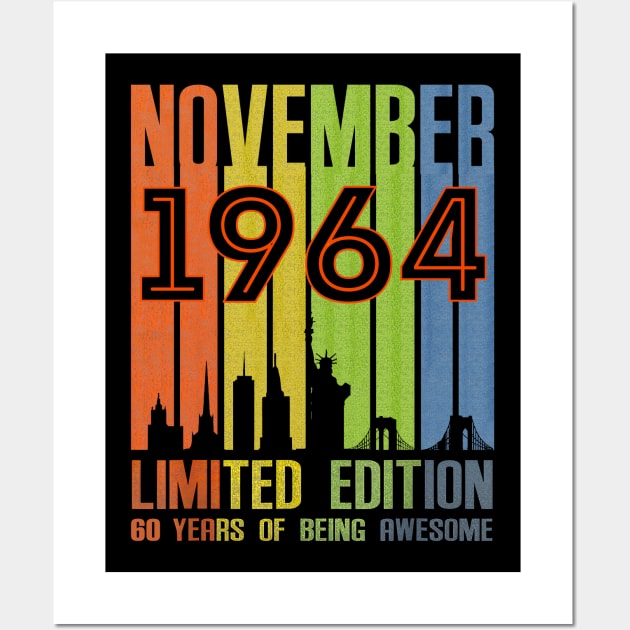 November 1964 60 Years Of Being Awesome Limited Edition Wall Art by Vladis
